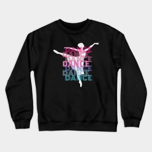 Dance With Ballerina Silhouette Retro Look Lettering Crewneck Sweatshirt